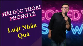 Luật Nhân Quả | Hài Độc Thoại Phong Lê