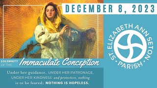 12:15 PM Mass, Solemnity of the Immaculate Conception of the Blessed Virgin Mary