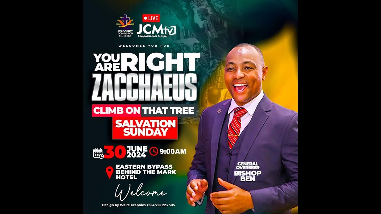 JCM SALVATION SUNDAY  THEME: YOU ARE RIGHT ZACCHAEUS   CLIMB ON THAT TREE