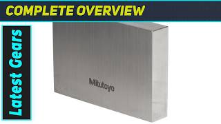 Mitutoyo 611201-541 Gage Block Is Precision Worth the Price?