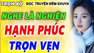 Hay Xuất Sắc - Nghe 1 Lần Nhớ Tới Già !cả Xóm Không Chán_kể Chuyện Hay Nhất Việt Nam 2025 #mchaiyen