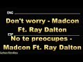 Madcon - Dont Worry ft. Ray Dalton | Lyrics Español & English