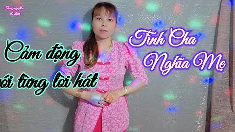 cảm động  với bài vọng cổ  Tình Cha Nghĩa Mẹ/Trang nguyễn -tg; Thầy Thanh Vân