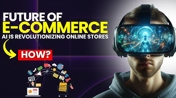 The Future of E-Commerce || How AI is Revolutionizing the Industry