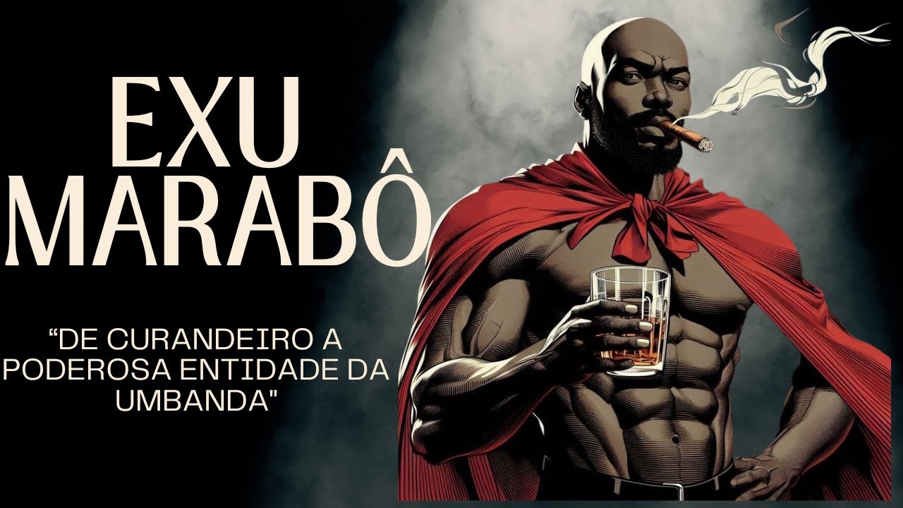 Exu Marabô: De Curandeiro a Poderosa Entidade da Umbanda