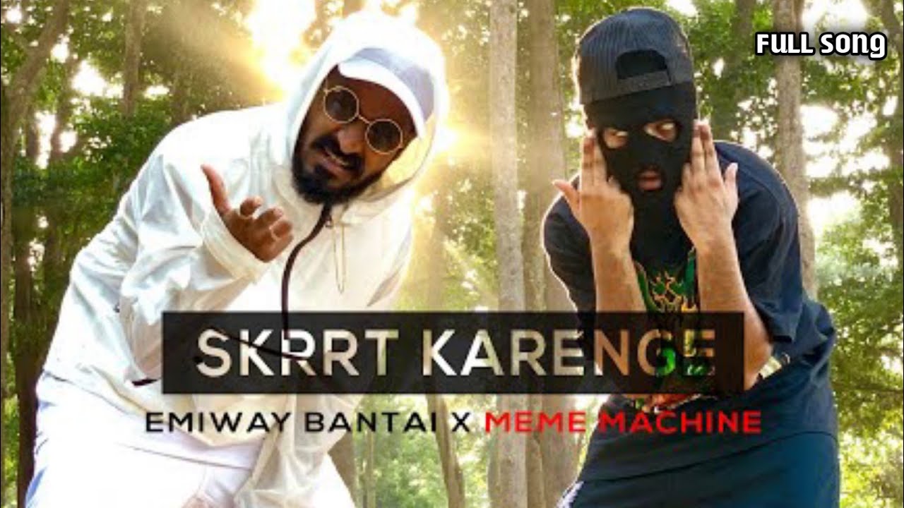 Emiway Bantai x Meme Machine   Skrrt Karenge Official Audio Music