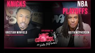 Knicks/NBA with Kristian Winfield, LeBron, Wemby, Danhausen - Mic Check with Keith McPherson ep 5