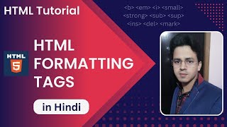 HTML Formatting Tags in Hindi | HTML Text Formatting Elements | HTML Tutorial
