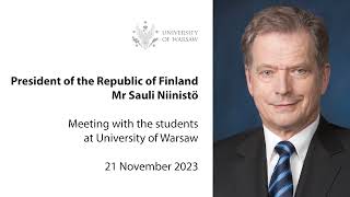 President of the Republic of Finland's meeting with the students at University of Warsaw
