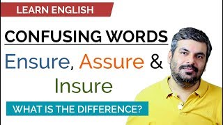 LEARN ENGLISH - Do you know the difference between the words Ensure, Assure & Insure? | ESL