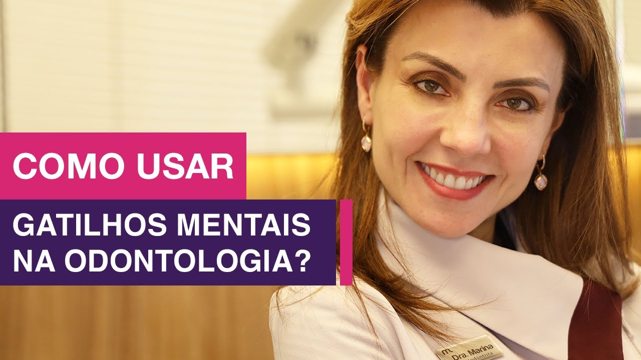 COMO USAR GATILHOS MENTAIS NA ODONTOLOGIA?