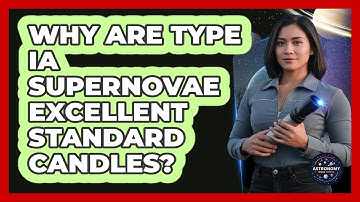 Why Are Type Ia Supernovae Excellent Standard Candles?