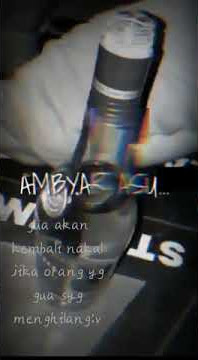 Story wa 30 detik [AMBYAR ASU]