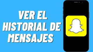Cómo ver el historial de mensajes de Snapchat screenshot 3