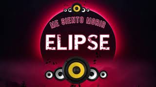 Video thumbnail of "Elipse - Me Siento Morir | Orán, Salta, Argentina"