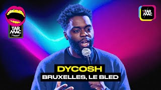 Dycosh "Bruxelles, le bled" • TARMAC COMEDY