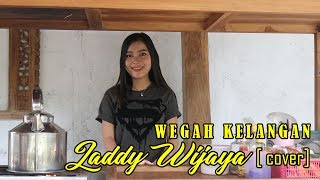 WEGAH KELANGAN  [cover ] LADDY WIJAYA chords