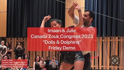 Imaan & Julie Demo— Canada Zouk Congress 2023 “Dolls & Dolphins” Friday Class