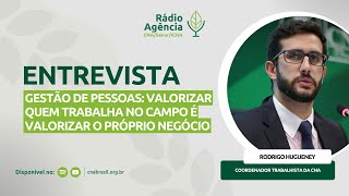 Gestão de Pessoas: valorizar quem trabalha no campo é valorizar o próprio negócio