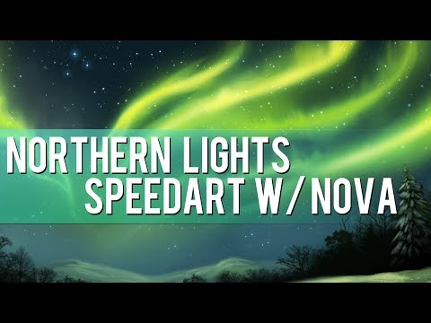 SPEEDART: The Northern Lights! - Commentary W/ Nova!!!