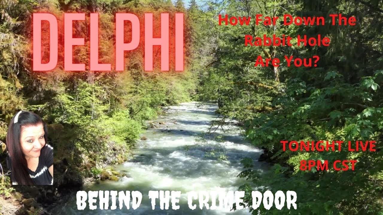 The Delphi Murders - Live - How Far Down The Rabbit Hole Are You? - YouTube