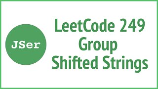 LeetCode 249.Group Shifted Strings | JSer - JavaScript & Algorithm