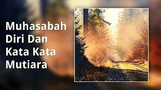 Muhasabah Diri Renungan Jiwa Dan Kata Kata Mutiara
