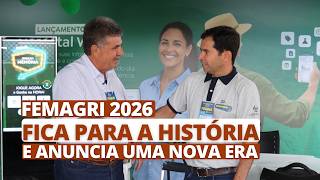 FEMAGRI 2026 fica para a história e anuncia uma nova era