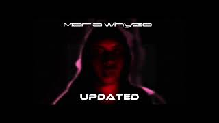 Maria Whyze Updated