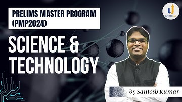 Prelims Master Program (PMP 2024) | SCIENCE & TECHNOLOGY | by Santosh Kumar | LevelUp IAS