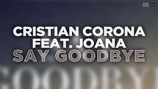 Video thumbnail of "Cristian Corona Feat. Joana - Say Goodbye (Official Audio) #melodichouse"