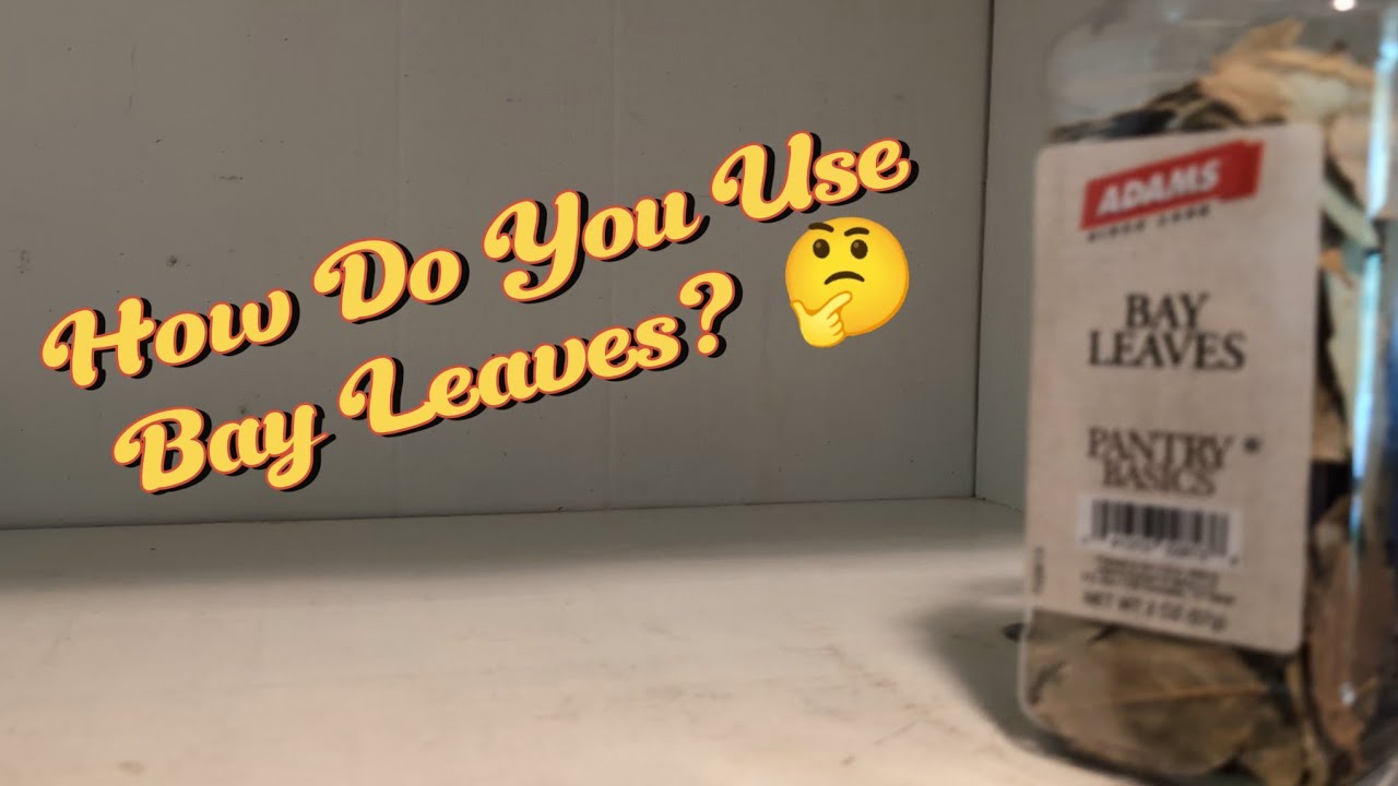 How Do You Use Bay Leaves? Pantry Clean-out MIL Part 3