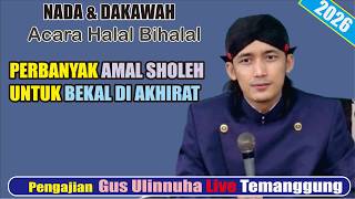 Nada U0026 Dakwah Gus Ulinnuha  Temanggung  Perbanyak Amal Sholeh Untuk Bekal Di Akhirat 
