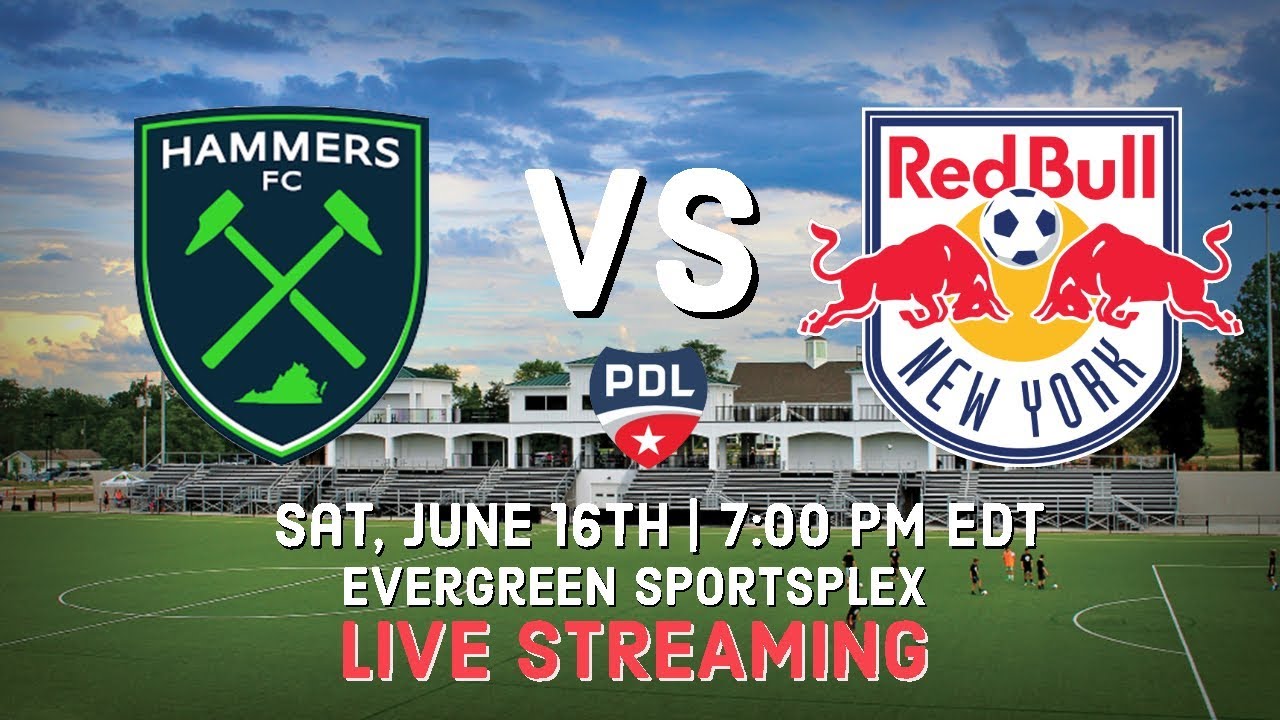HAMMERS FC VS NEW YORK RED BULLS  LIVE @7PM EDT!!
