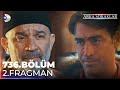 Arka Sokaklar 736. Bölüm 2. Fragman | Ben yokum artık! @ArkaSokaklarKanalD