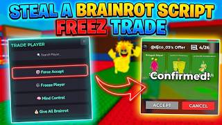 [TUTORIAL] 🔥 BEST Steal a Brainrot Script — Freeze Trade Method