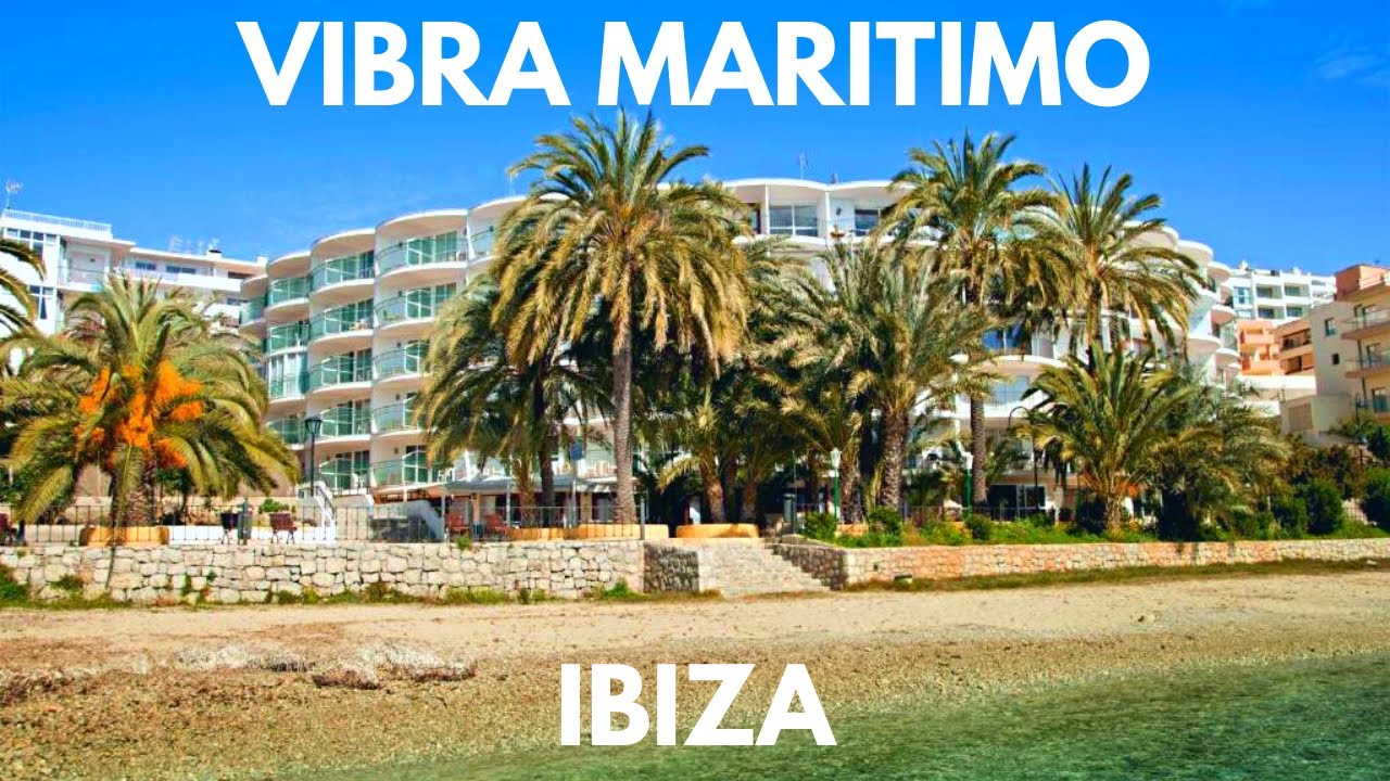 Hotel Vibra Maritimo Ibiza (Spain) 🇪🇦 - YouTube