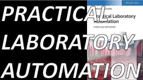 Practical Laboratory Automation Made Easy With AutoIt