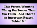 ✝️This Person Wants to Marry You Sooner Than You Think… And There’s an Important Reason Behind It...