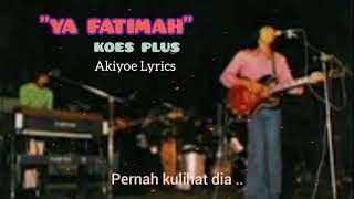 YA FATIMAH - Nostalgia Koes Plus - Lyrics - @ym_channel5259 screenshot 5