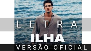 Luan Santana - ILHA (LETRA) - VERSÃO OFICIAL
