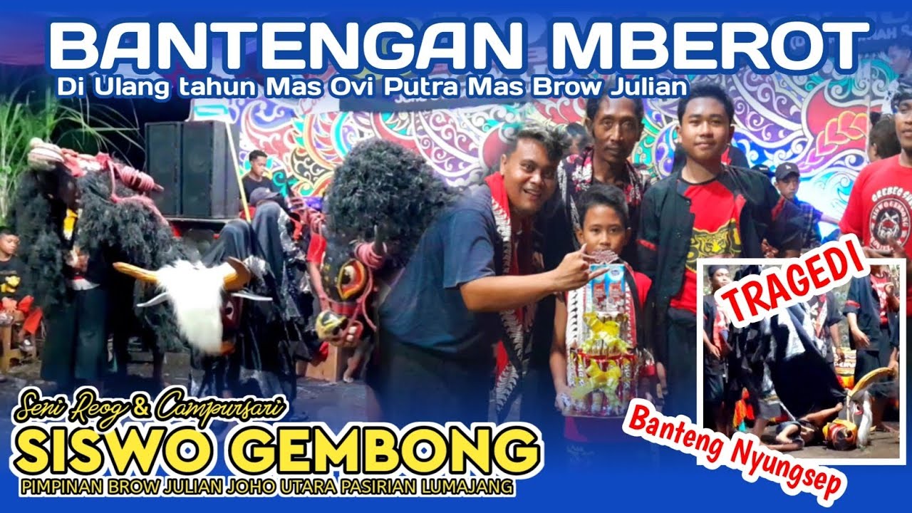 TRAGEDI BANTENGAN MBEROT REOG SISWO GEMBONG TERBARU 2024