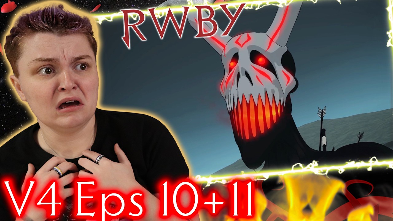 THANKS I HATE IT!!!~ RWBY V4 Ep10+11 REACTION!!
