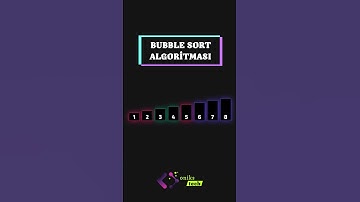 Bubble Sort Algoritması: Her Mülakatta Karşına Çıkar