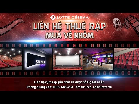 Video THUÊ RẠP & MUA VÉ NHÓM TẠI LOTTE CINEMA - youtube