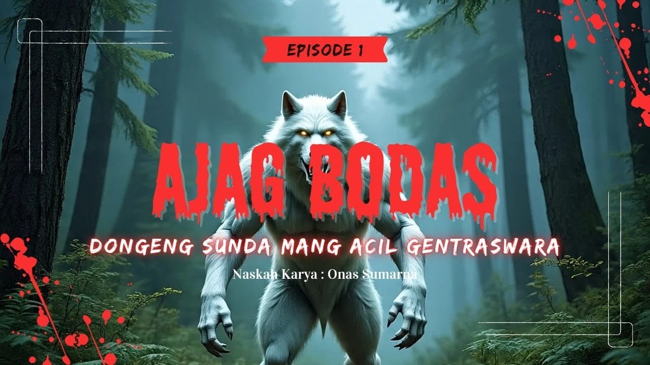 AJAG BODAS - Eps.01 | Dongeng Sunda Mang Acil Gentraswara