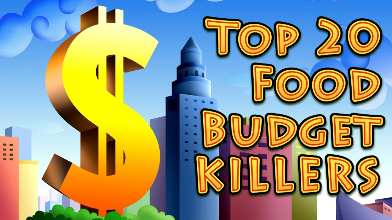 Top 20 Food Budget Killers - YouTube