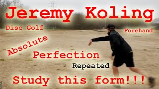 Jeremy Koling - Perfect Forehand Form Repeated - Disc Golf