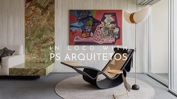 In Loco With PS Arquitetos: Interview With Architects | ARCHITECTURE HUNTER
