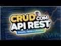 "CRUD com API Rest: Simples, Rápido e Eficiente!  - Parte 2💻